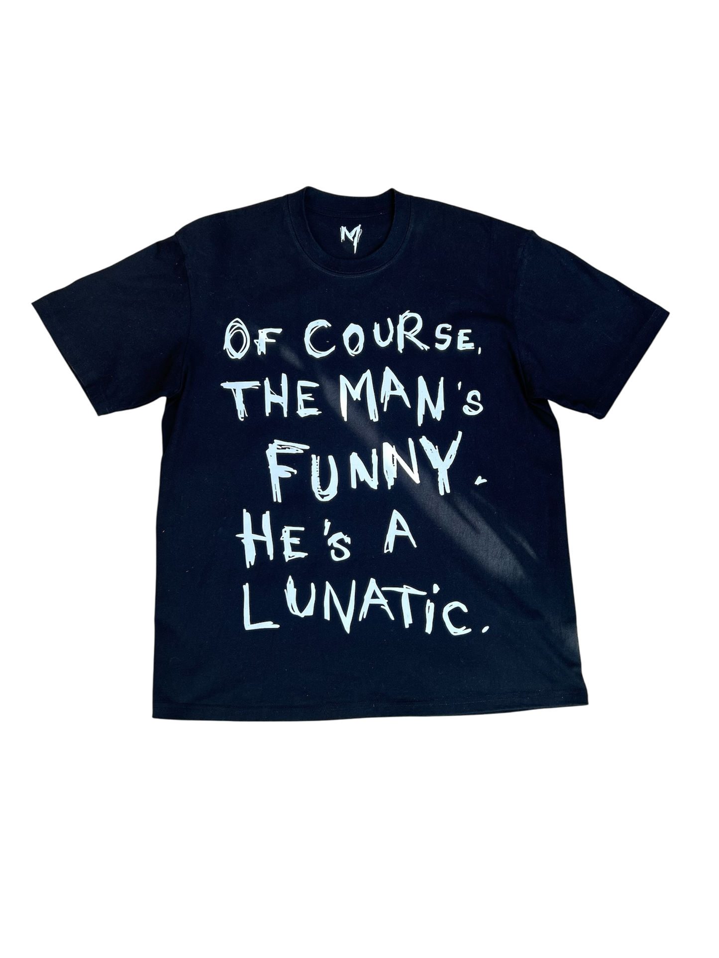 “lunatic” tee